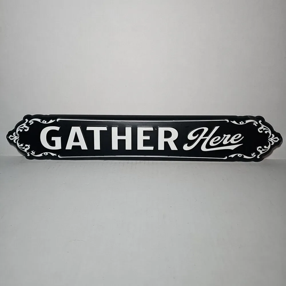 Metal Gather Here Black And White 20 Inch Sign